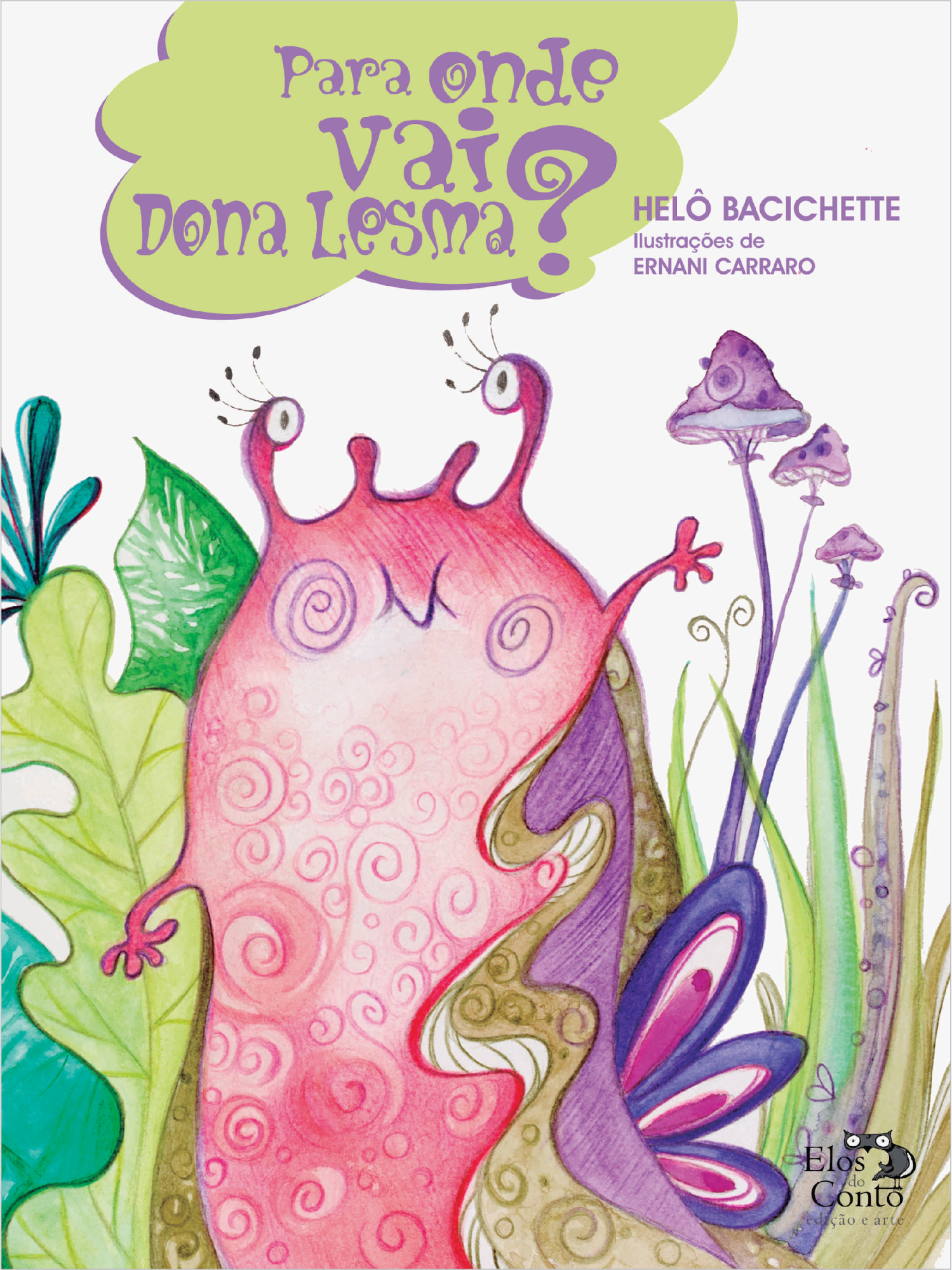 Capa de livro com ilustração de uma lesma rosa em um jardim colorido